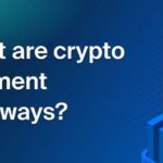 Crypto Payment Gateways