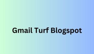 Gmail Turf Blogspot