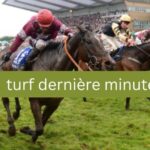 turf dernière minute