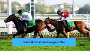 resultat-des-courses-aujourdhui