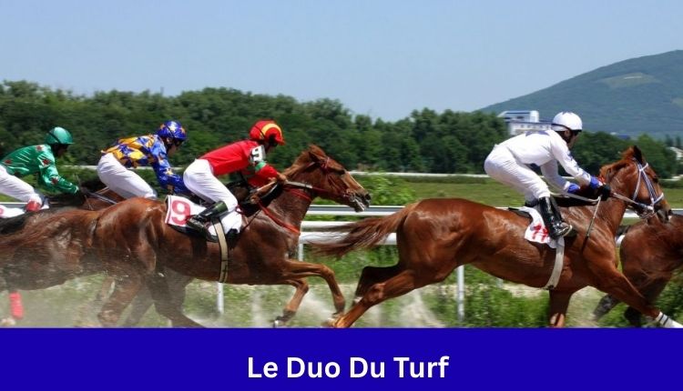 Le Duo Du Turf